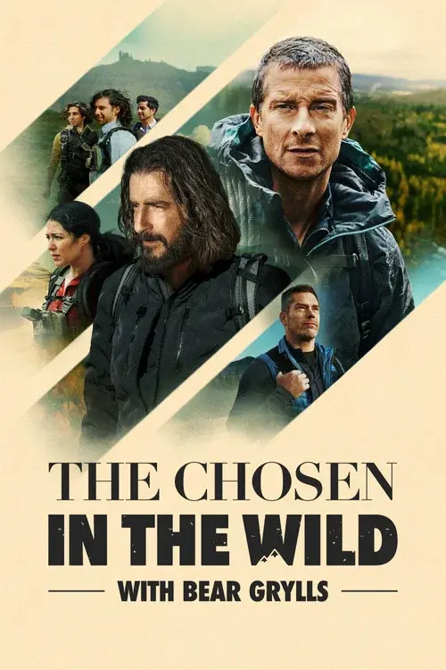 The Chosen in the Wild with Bear Grylls