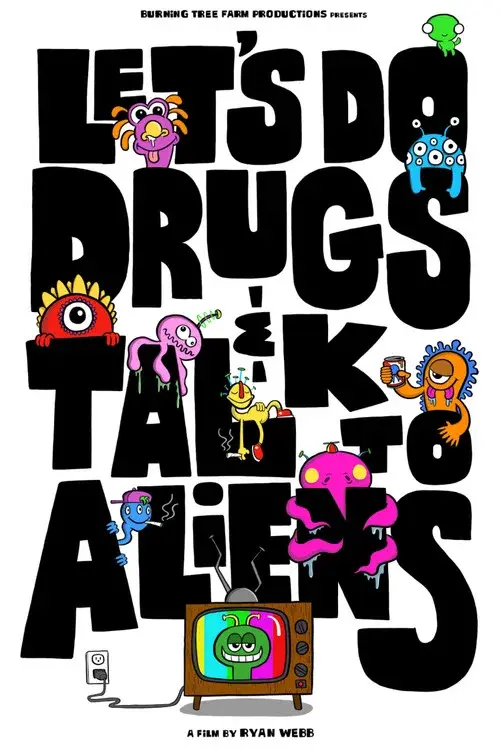 Let's Do Drugs & Talk to Aliens