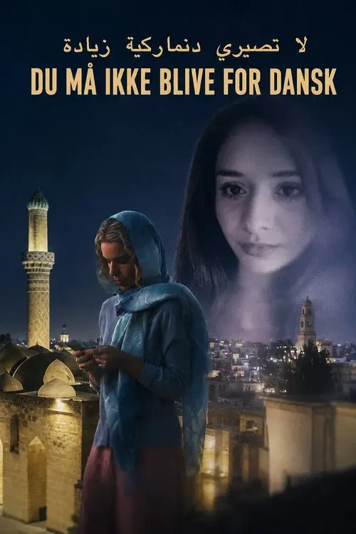 Du må ikke blive for dansk