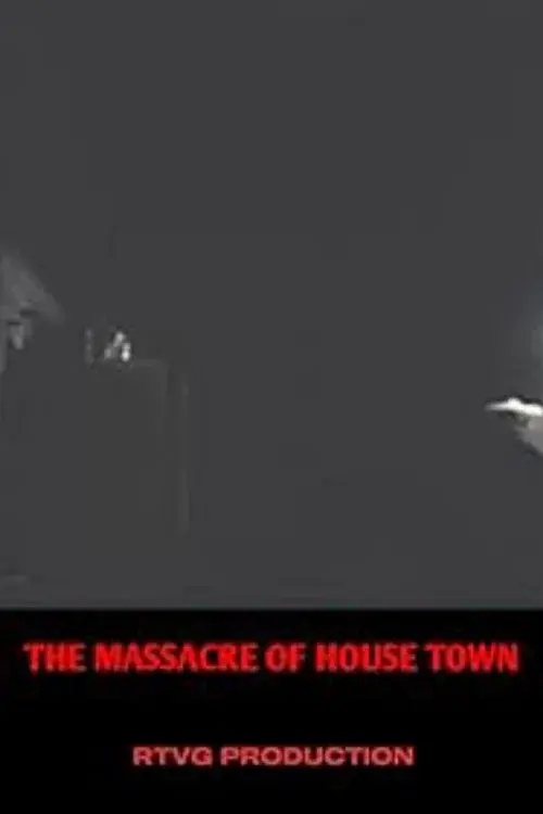 The massacre of house town