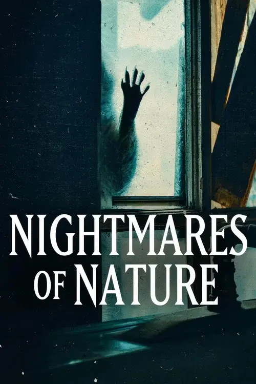 Nightmares of Nature
