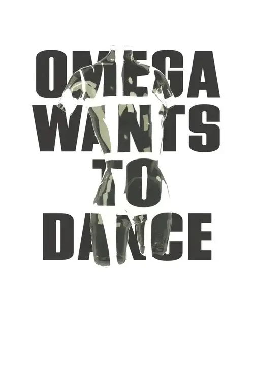 Omega Wants to Dance