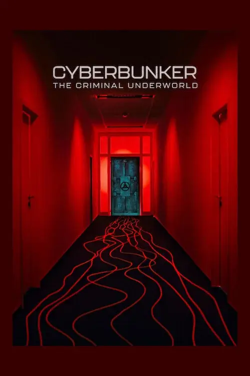 Cyberbunker: The Criminal Underworld