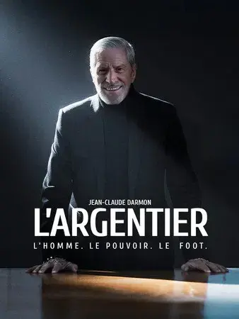 Jean-Claude Darmon - L'argentier : L'homme, le pouvoir, le foot