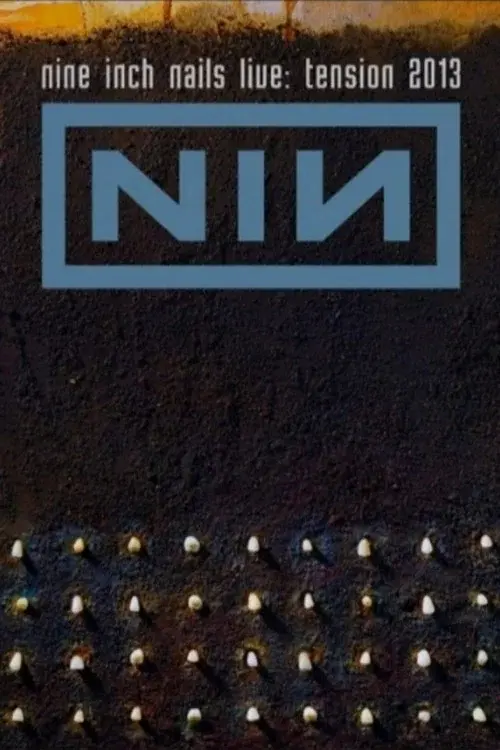 Nine Inch Nails Live: Tension 2013