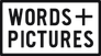 Words + Pictures