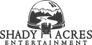Shady Acres Entertainment